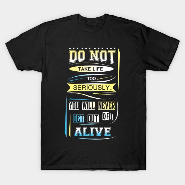 Quote by Elbert Hubbard T-Shirt by siddick49